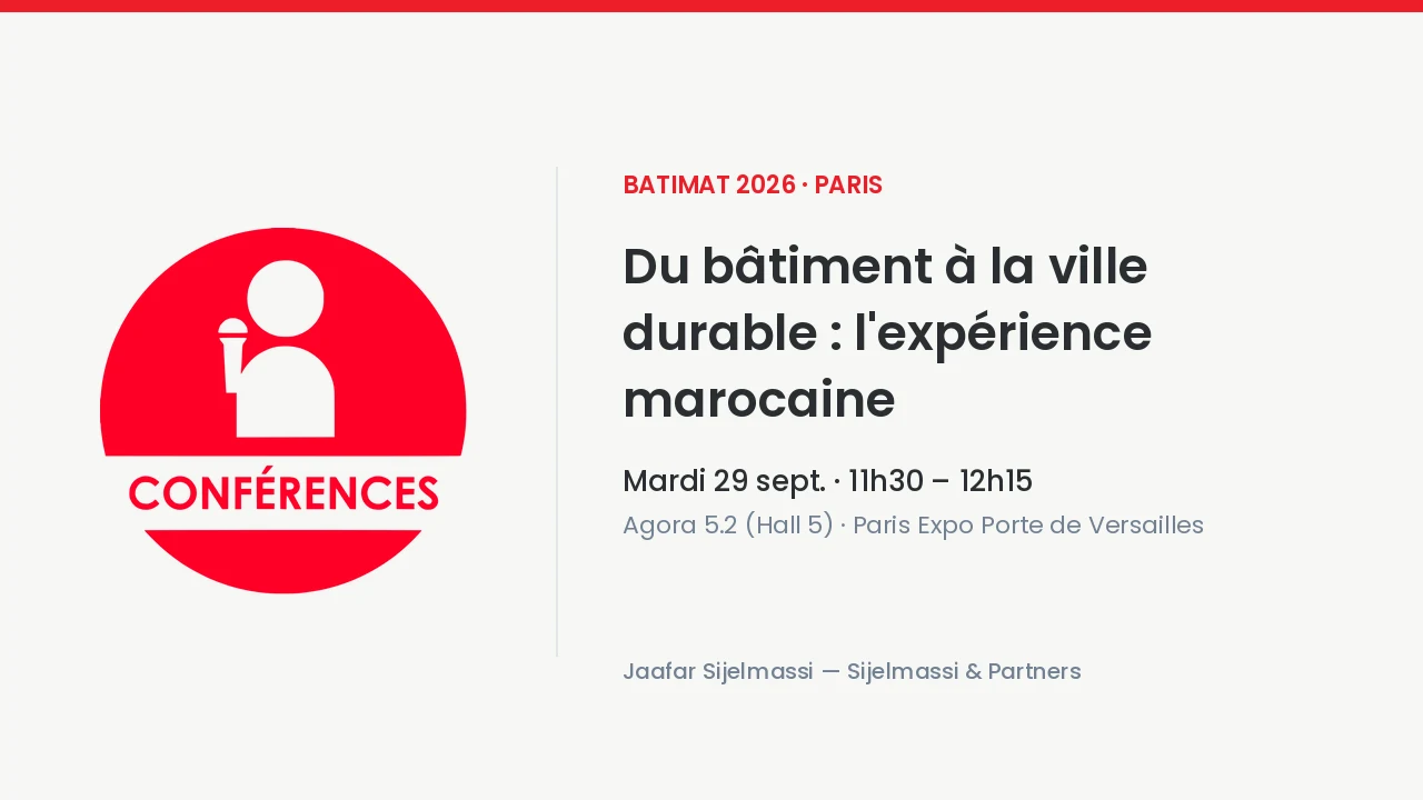Du bâtiment à la ville durable : l'expérience marocaine de la transition écologique — Batimat 2026